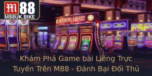 Kham Pha Game Bai Lieng Truc Tuyen Tren M88 Anh Bai Oi Thu Nhanh Chong Va An Toan