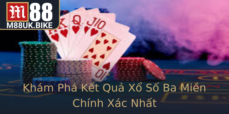 Khám Phá Kết Quả Xổ Số Ba Miền Chính Xác Nhất Khám Phá Kết Quả Xổ Số Ba Miền Chính Xác Nhất